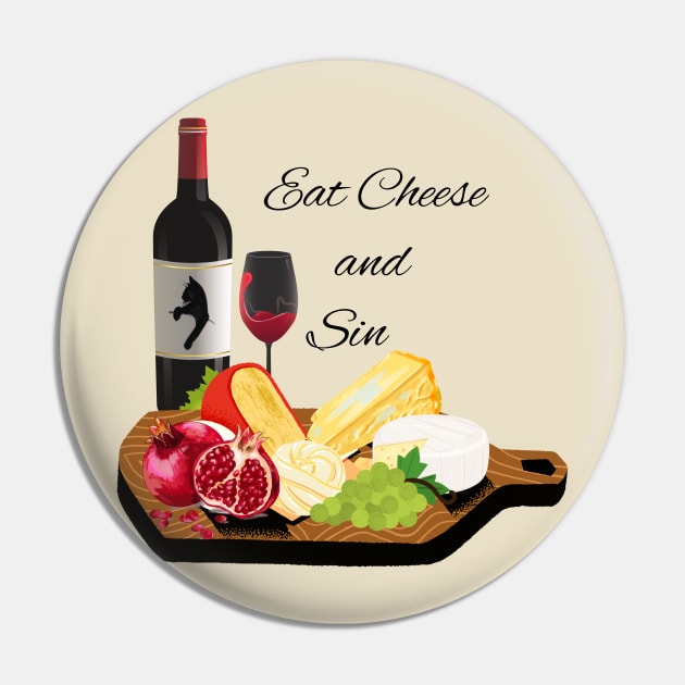 Eat Cheese and Sin Pin by LylaLace Studio