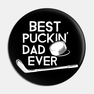 Best Puckin’ Dad Ever Pin