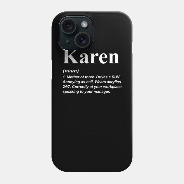 Karen Definition Phone Case by TextTees