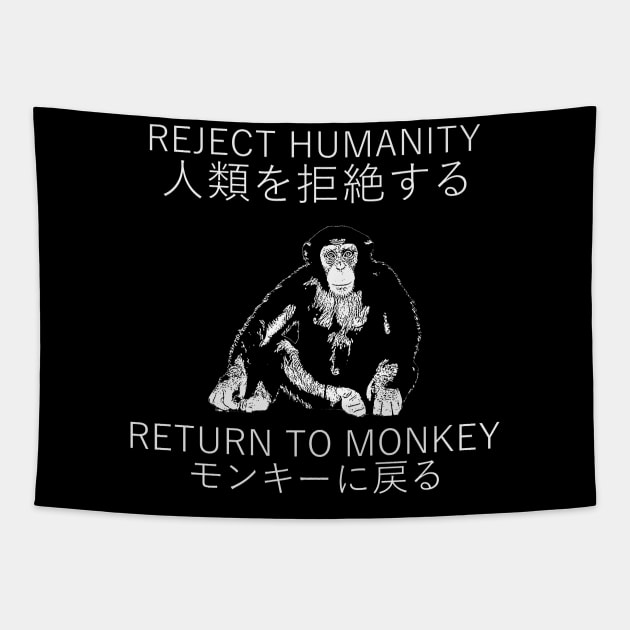 REJECT HUMANITY RETURN TO MONKEY JAPANESE Tapestry by giovanniiiii