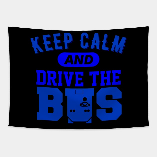 Keep Calm And Drive The Bus Tapestry by Lin Watchorn 