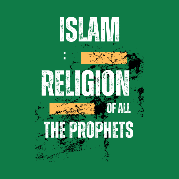 Islam: Religion of all the Prophets by Z&S Shop