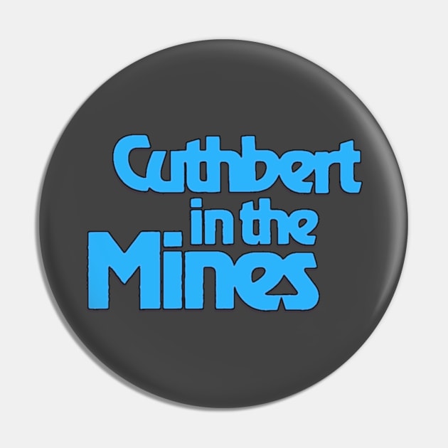 Cuthbert in the Mines - Cover Logo Pin by RetroTrader