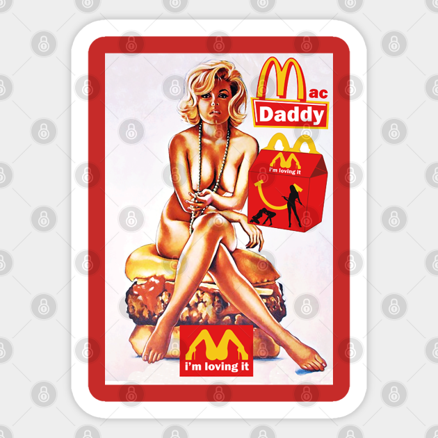 Mac Daddy I M Lovin It Macdaddy Sticker Teepublic