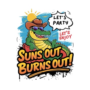 Colorful Party Alligator Design, Suns Out Burns Out, Let's Party and Enjoy Graphic T-Shirt