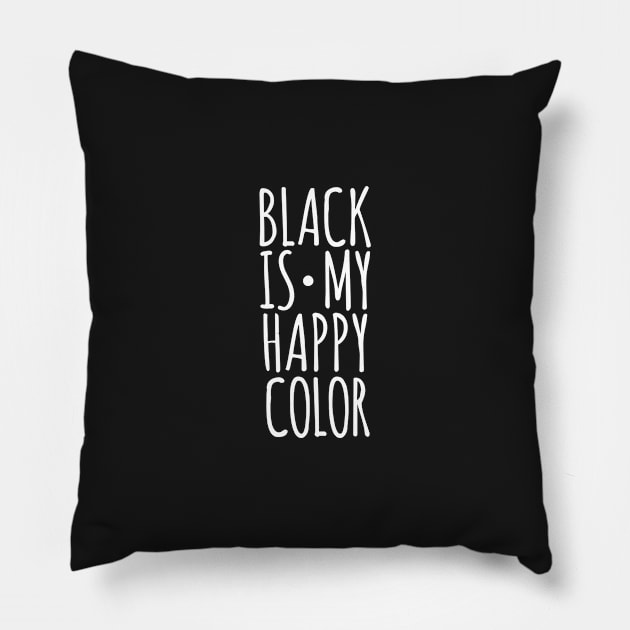 Black is my happy color Pillow by hoopoe