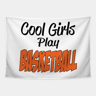 Cool Girls Play Basketball Tapestry