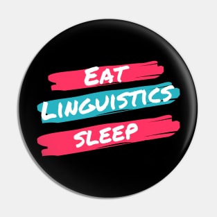 Eat Linguistics Sleep Pin