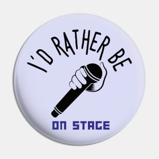 I´d rather be on music stage, black microphone. Black text and image. Pin