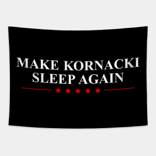Make Kornacki Sleep Again Tapestry