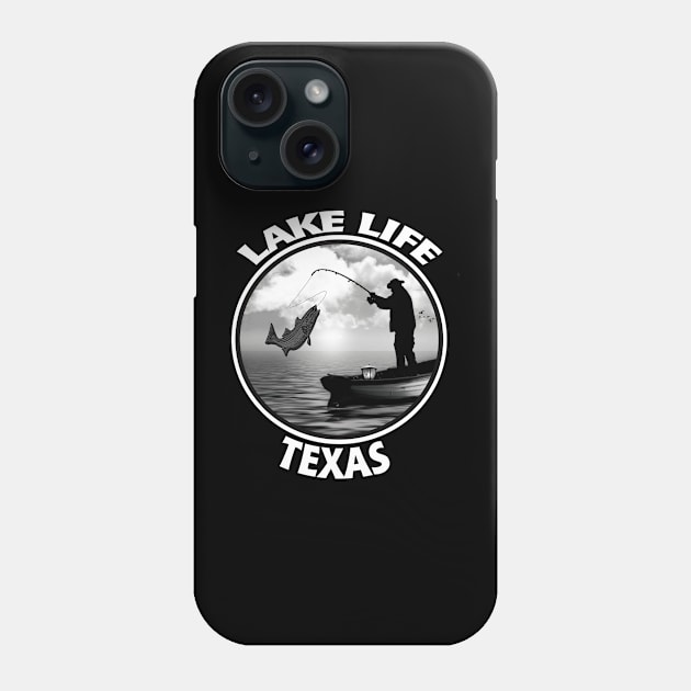 Lake Life Texas Fishing Boating Outdoor Life Phone Case by DesignFunk