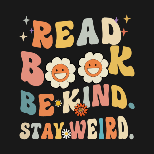 Read books be kind stay weird T-Shirt