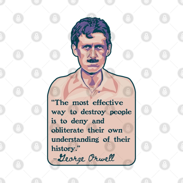 George Orwell Portrait and Quote by Slightly Unhinged