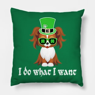 st patricks day dog -I do what I want Pillow