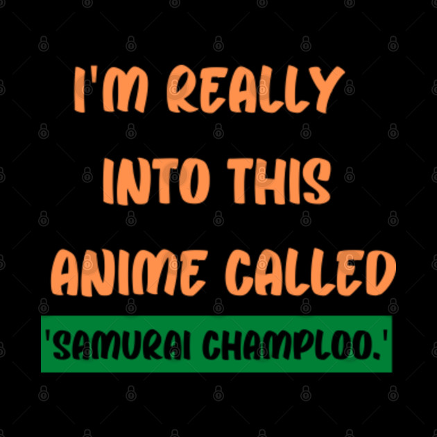 ANIME quotes-style lover sayings word gift - Samurai Champloo - Phone Case