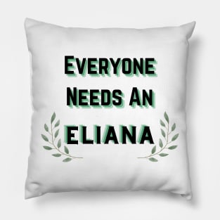 Eliana Name Design Everyone Needs An Eliana Pillow