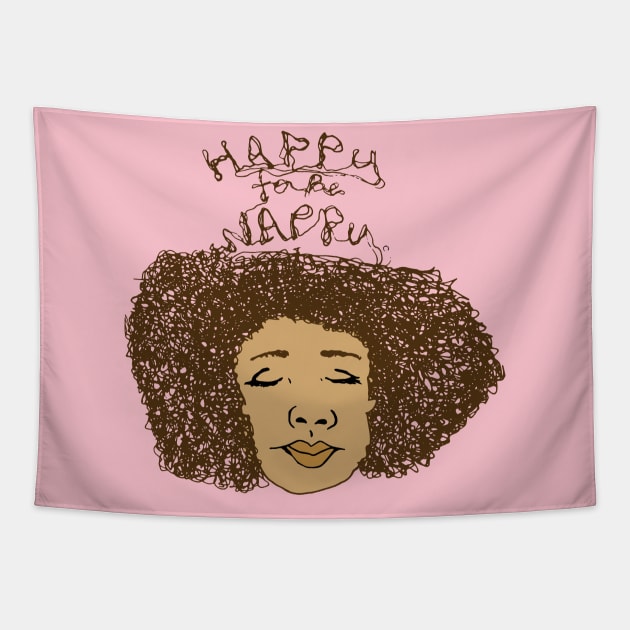 Happy To Be Nappy Tapestry by lodesignshop