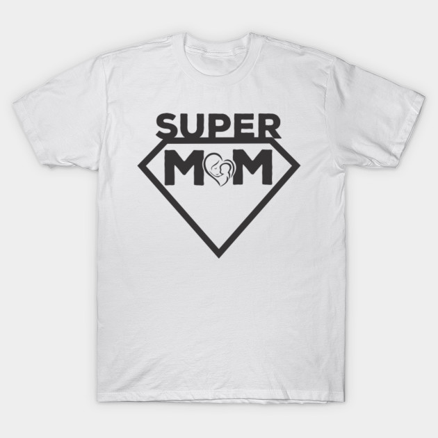 Super Mom T-shirt