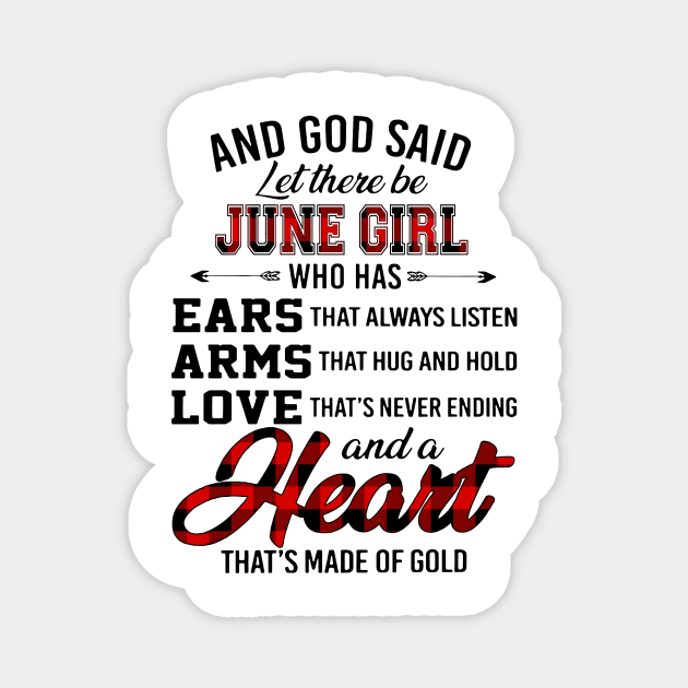 God Said Let There Be June Girl Who Has Ears Arms Love Magnet by trainerunderline