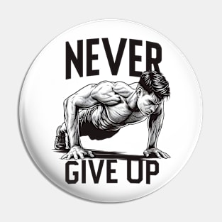 "Never give up" Pushups Pin