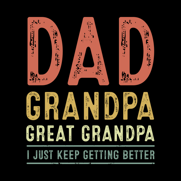 Dad Grandpa Great Grandpa by nhatartist