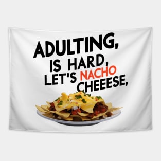Adulting Is Hard Let'S Nacho Cheese Tapestry