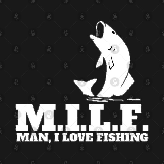 MILF Man I Love Fishing by  The best hard hat stickers 