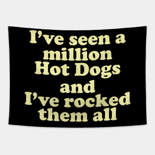 I've Seen a Million Hot Dogs Tapestry