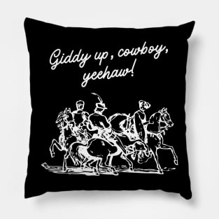 Giddy up, cowboy, yeehaw! Pillow