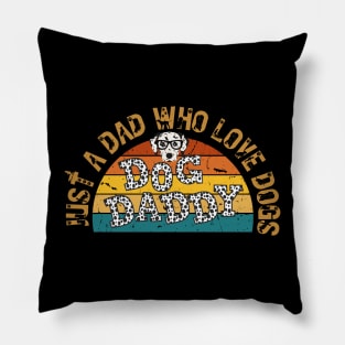 Just a Dad Who Love Dogs Retrostyle Pillow