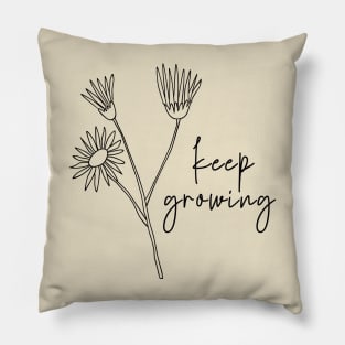 Keep Growing Wild Flowers Pillow
