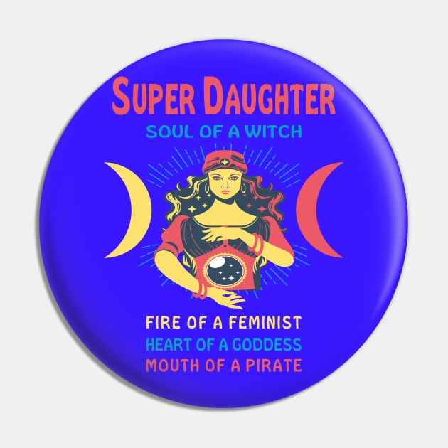 SUPER DAUGHTER THE SOUL OF A WITCH SUPER DAUGHTER BIRTHDAY GIRL SHIRT Pin by Chameleon Living