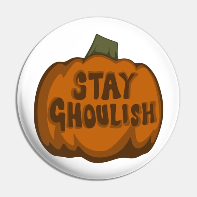 Stay Ghoulish Pin by lexiearcher