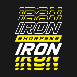 Iron Sharpens Iron T-Shirt