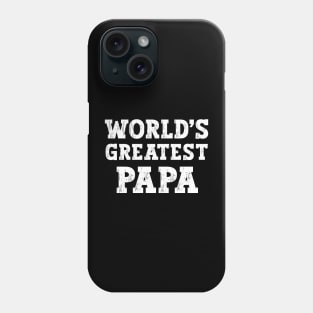 World's Greatest Papa Phone Case