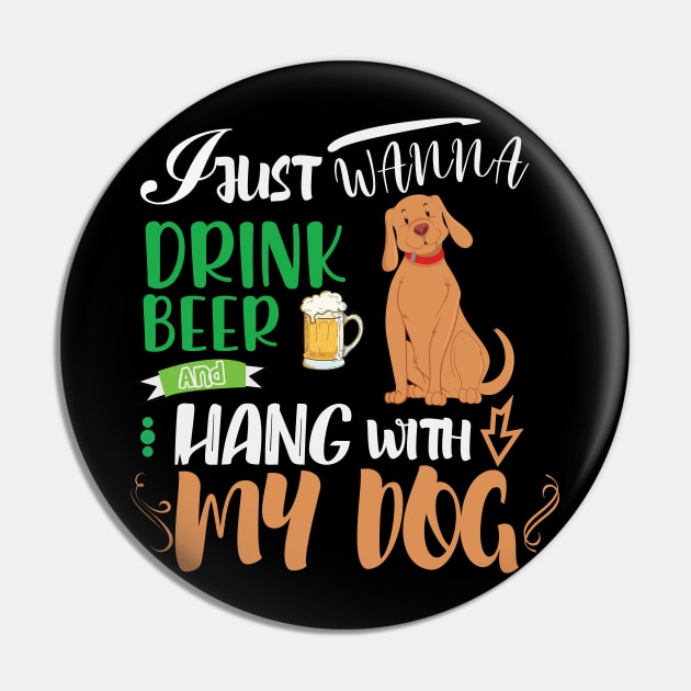 I just wanna drink beer and hang with my dog Pin by tedd