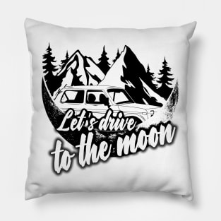 Let's Drive to the moon Pillow