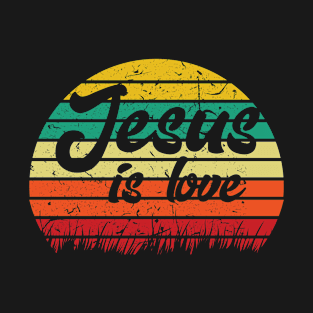 Jesus Is Love, Retro Sunset, Christian Gift, Vintage, Sunset T-Shirt