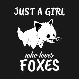 Just A Girl Who Loves Foxes T-Shirt