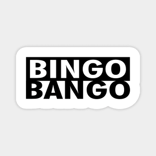 BINGO BANGO Magnet