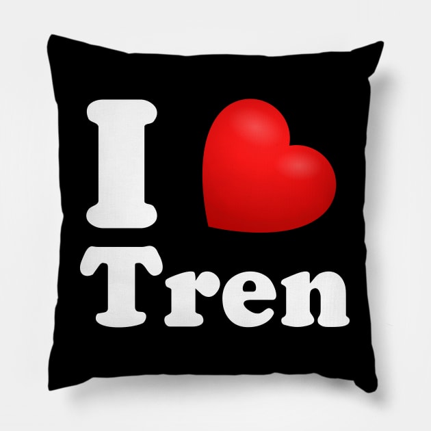 Funny Workout Quote I Love Tren Bodybuilder Training Pillow by Bunny Prince Design