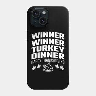 Winner Winner Turkey Dinner Phone Case