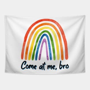 Come at me, bro rainbow Tapestry