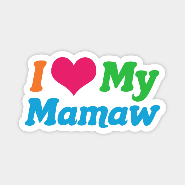 I Love My Mamaw Magnet by epiclovedesigns