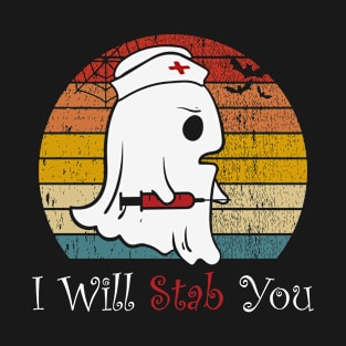 Nurse Ghost I Will Stab You T-Shirt