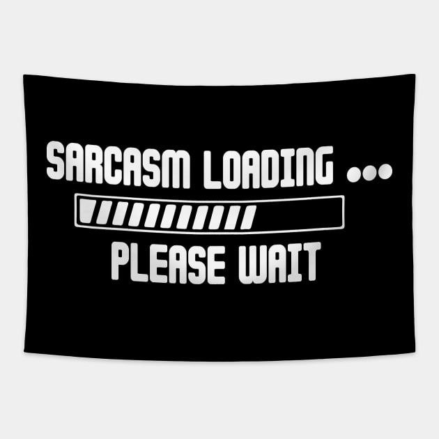 Sarcasm Loading Please Wait Tapestry by Lasso Print