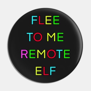 FLEE TO ME REMOTE ELF PALINDROME Pin