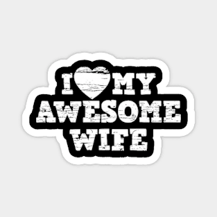 i love my awesome wife Magnet