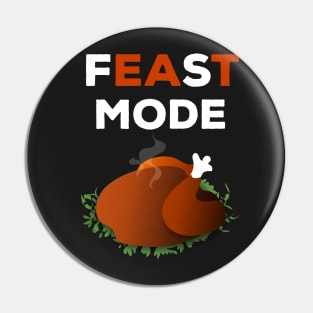 Feast Mode Shirt Thanksgiving Dinner 2017 Pin