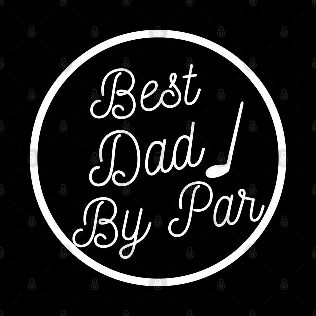 Best Dad By Par Funny Fathers day Golf by Petalprints